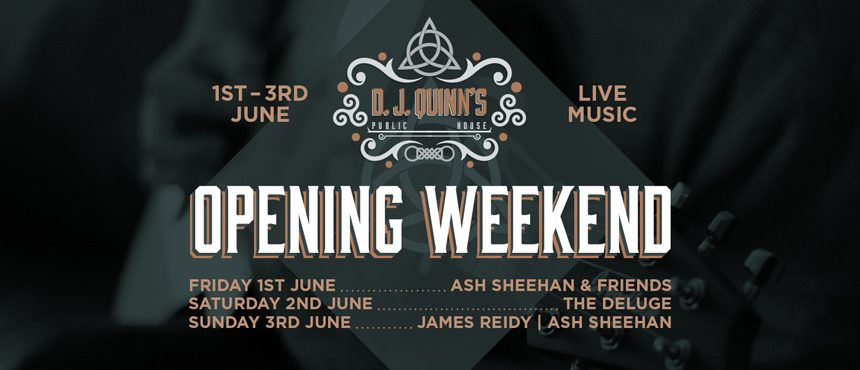 D.J. Quinn’s is opening its doors on Friday, 1st June!