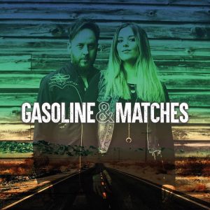 Live music: Gasoline & Matches